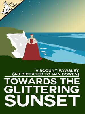 cover image of Towards the Glittering Sunset